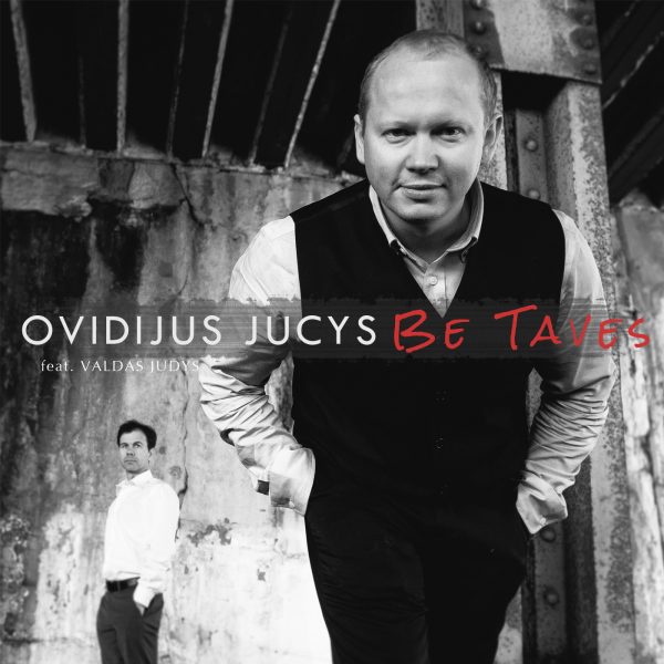 Be Taves (feat. Valdas Judys) song by Ovidijus Jucys