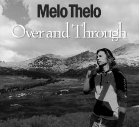 Over And Through by Melo Thelo